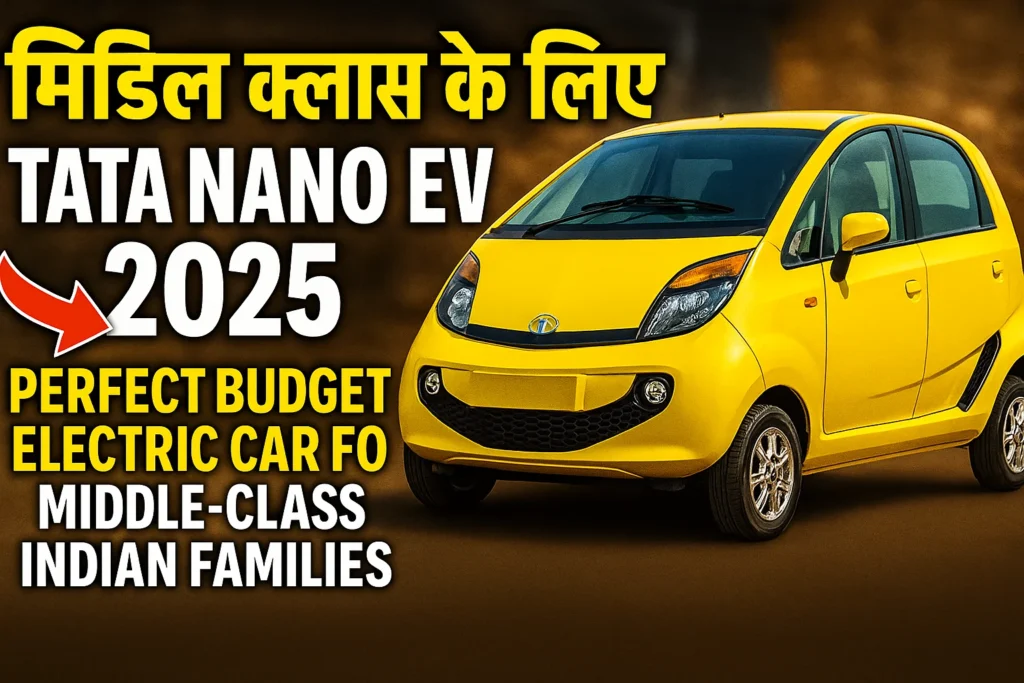 Tata Nano EV 2025: Perfect Budget Electric Car